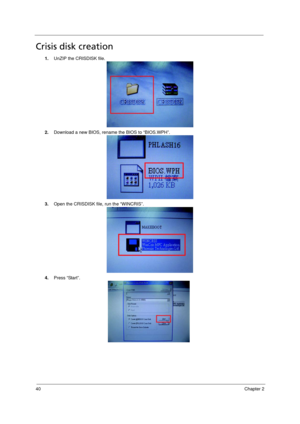 Page 4840Chapter 2
Crisis disk creation
1.UnZIP the CRISDISK file.
2.Download a new BIOS, rename the BIOS to “BIOS.WPH”.
3.Open the CRISDISK file, run the “WINCRIS”.
4.Press “Start”. 