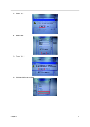 Page 49Chapter 241
5.Press “確定”.
6.Press “Start”
7.Press “確定”.
8.Wait the disk format complete. 