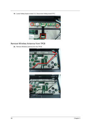 Page 6658Chapter 3
19.Loose Hotkey board screws X 2. Disconnect Hotkey board FFC. 
Remove Wireless Antenna from TPCB 
20.Remove Wireless antenna from the TPCB 