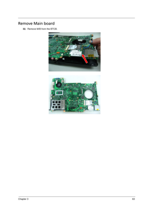 Page 71Chapter 363
Remove Main board
32.Remove M/B from the BTCB.  