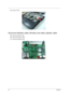 Page 7062Chapter 3
28.Remove TPCB.
Disconnect Modem cable, Wireless card cable, Speaker cable
29.Disconnect Modem cable.
30.Disconnect Wireless cable.
31.Disconnect Speaker cable. 