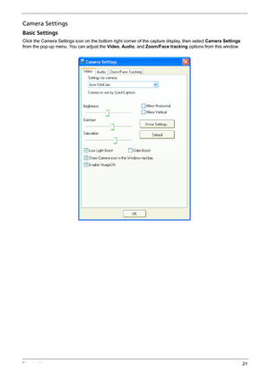 Page 27Chapter 121
Camera Settings
Basic Settings
Click the Camera Settings icon on the bottom right corner of the capture display, then select Camera Settings 
from the pop-up menu. You can adjust the Video, Audio, and Zoom/Face tracking options from this window. 