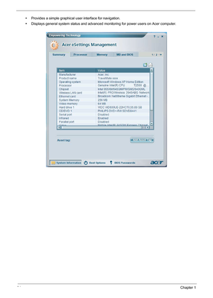 Page 4034Chapter 1
•Provides a simple graphical user interface for navigation.
•Displays general system status and advanced monitoring for power users on Acer computer. 