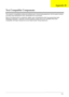Page 185Appendix B175
This computer’s compatibility is tested and verified by Acer’s internal testing department. All of its system functions 
are tested under Windows® XP Home, Windows® XP Pro environment. 
Refer to the following lists for components, adapter cards, and peripherals which have passed these tests. 
Regarding configuration, combination and test procedures, please refer to the TravelMate 6492 Series 
Compatibility Test Report released by the Acer Mobile System Testing Department.
Test Compatible...