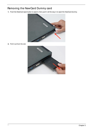 Page 6252Chapter 3
Removing the NewCard Dummy card
1.Push the NewCard eject button to eject it, then push it all the way in to eject the NewCard dummy. 
2.Pull it out from the slot. 