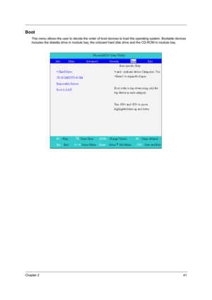 Page 49Chapter 241
Boot
This menu allows the user to decide the order of boot devices to load the operating system. Bootable devices 
includes the distette drive in module bay, the onboard hard disk drive and the CD-ROM in module bay. 