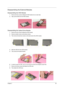 Page 67Chapter 359
Disassembling the External Modules
Disassembling the HDD Module
1.Remove the four screws holding the HDD bracket; two on each side.
2.Take out the HDD from the HDD bracket.
Disassembling the Optical Drive Module
1.Remove the two screws holding the ODD bracket.
2.Remove another screw as the picture shows.
3.Then remove the last two screws on the back side of the ODD module.
4.Slide the ODD from the ODD bracket.
5.Then remove the optical bracket.
6.In order to open the ODD, use an uncurved pin...