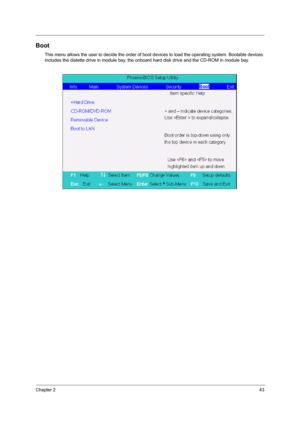 Page 51Chapter 243
Boot
This menu allows the user to decide the order of boot devices to load the operating system. Bootable devices 
includes the distette drive in module bay, the onboard hard disk drive and the CD-ROM in module bay. 