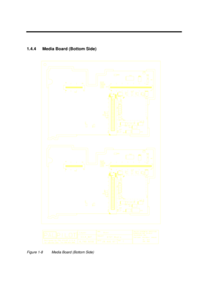 Page 28System Introduction1-151.4.4 Media Board (Bottom Side)Figure 1-8Media Board (Bottom Side) 