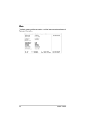 Page 5042 System Utilities
Main
The Main screen contains parameters involving basic computer settings and 
hardware information.
720.book  Page 42  Saturday, March 6, 1999  10:00 AM 