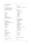 Page 110104Index
DMA Channel Assignment 22
DVD-ROM Interface 15
E
Environmental Requirements 20
Error Symptom-to-Spare Part Index 61
External CD-ROM Drive Check 58
External Diskette Drive Check 58
F
Fan
Removing 51
Fan Utility 32
Features 1
FIR 17
Floppy Disk
removing the 46
Floppy Disk Drive Interface 14
FRU (Field Replaceable Unit) List 75
H
Hard disk 12, 14
removing the 45
Hard Disk Standby Mode 20
Hardware Specifications and Configurations 12
HDD 12, 14
Hibernation Mode 20
Hibernation mode
hotkey 11
Hinge...