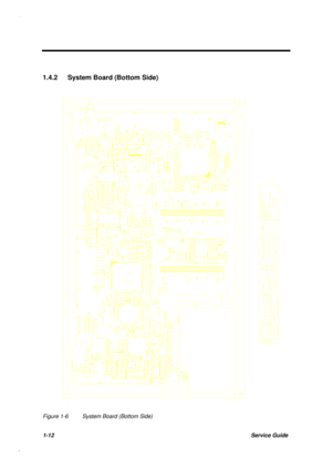 Page 251-12Service Guide
1.4.2  System Board (Bottom Side)
Figure 1-6 System Board (Bottom Side) 