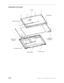 Page 174164Chapter 6: FRU (Field-Replaceable Unit) list
Notebook LCD panel
LCD Bezel for CCD
LCD Bracket
w/Hinge–L
LCD Cable for CCD
Inverter BoardLCD Cover AssyLCD Module Camera
LCD Bracket 
w/Hinge–R 