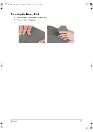 Page 59Chapter 351
Removing the Battery Pack
1.Press the battery lock and slide the battery latch.
2.Then remove the battery pack.
 
SG_TM800.book  Page 51  Thursday, February 27, 2003  10:21 PM 