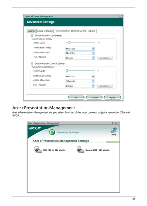 Page 35Chapter 125
Acer ePresentation Management
Acer ePresentation Management lets you select from two of the most common projector resolution: XGA and 
SVGA. 