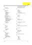 Page 111Index103
A
ACPI 1.0a 24
AFLASH Utility 47
B
Battery Pack 52
BIOS 24
     package 24
     password control 24
     ROM size 24
     ROM type 24
     vendor 24
     Version 24
BIOS Setup Utility 35
BIOS Supports protocol 24
BIOS Utility 35
     Basic System Settings 40
     Navigating 36
     Onboard Device Configuration 43
     Startup Configuration 42
     System Information 36
     System Security 46
Board Layout 4
      Bottom View 5
     Top View 4
C
Cache
     controller 24
     size 24
CardBus 30...