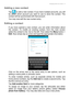 Page 31Managing people and contacts - 31
Adding a new contact
Tap   to add a new contact. If you have multiple accounts, you will 
be asked which account you want to use to store the contact. The 
contact will be synchonized with that account.
You may now edit the new contact entry.
Editing a contact
If you have opened a new contact, you can enter information about 
the contact. To modify an existing contact, from the main screen 
select the contact in the  list on the left. Then select the Menu button > 
Edit....