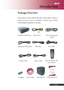 Page 5 ... English
5
Package Overview
This projector comes with all the items shown below. Check to
make sure your unit is complete. Contact your dealer
immediately if anything is missing.
Introduction
Projector with lens cap Power Cord
Composite Video CableUSB Cable
2 x BatteryS-Video Cable
Remote Control with
Laser Pointer
Carrying Case
User’s GuideQuick Start CardAudio  CableVGA to Component
/ HDTV
VGA Cable 