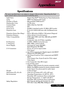 Page 3333... English
Specifications
The specs specified below are subject to change without notice.  Regardi\
ng the final
specs, please refer to Acer accounced marketing specs.Light Valve - Single Chip DLP
TM Technology by Texas Instruments
Lamp - 200W  User Replaceable Lamp
Number of Pixels - 800  pixels(H) X 600 lines(V)
Displayable Color - 16.7M colors
Contrast Ratio - 2000:1 (Full On/Full Off)
Uniformity - 85%
Noise Level - 30  dB(A) (standard mode)/27 dB(A) (ECO mode)
Projection Lens - F/2.4~2.8...