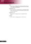 Page 20
18English ...

User Controls

VGA
 Press “VGA” to change source to VGA-In connector. This con-nector supports Analog RGB, YPbPr (480p/576p/720p/1080i), YCbCr (480i/576i) and RGBsync.
Component Video
 Press “Component” to change source to component Video 
source. This source supports YPbPr (480p/576p/720p/1080i) 
and YCbCr (480i/576i)
Composite Video
 Press “Video” to change source to Composite Video 
source.
S-Video
 Press “S-Video” to change source to S-Video source. 