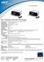 Page 2© 2005 Acer America Corporation. Information is subject to change without notice. Acer and the Acer logo are
registered trademarks of Acer Inc. 5.2.05
Acer America Corporation
Contact your Acer Authorized Reseller to order or for more information.
Acer sells exclusively through resellers.
Technical Specifications
Acer®Projectors with DLP™Technology
Projection System
Projection Mode
Projection Distance
Projection Screen Size
Horizonal Scan Rate
Vertical Refresh Rate
Keystone Correction
Aspect Ratio...