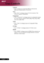 Page 20
English ...

User Controls

Contrast
	Press	“Contrast”	to	control	the	difference	between	the	
lightestand	darkest	parts	of	the	picture.	
VGA
	Press	“VGA”	to	change	source	to	VGA-In	connector.	This	
connector	supports	Analog	RGB.
Component
	 Press	“Component”	to	change	source	to	component	connec	
tor.	This	connector	supports	YPbPr	(480p/576p/720p/1080i)	
and	YCbCr	(480i/576i
)
Video
	Press	“Video”	to	change	source	to	Composite	Video	
source.
S-Video
	Press	“S-Video”	to	change	source	to...