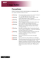 Page 4
English ...

Usage Notice

Precautions	
Follow all warnings, precautions and maintenance as recommended in this 
user’s guide to maximize the life of your unit. 
Warning- Do	not	 look	 into	the	 projector’s 	lens 	when	 the	lamp	is	
on.		The	bright	light	may	hurt	your	eyes.
Warning- 	 To	reduce	the	risk	of	fire	or	electric	shock,	do	not		
expose	this	product	to	rain	or	moisture.
Warning- 	 Please 	do 	not 	open 	or 	disassemble 	the 	product 	as 	this	
may	cause	electric	shock.
Warning- 	 When...
