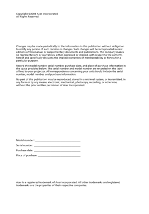 Page 1Changes may be made periodically to the information in this publication without obligation 
to notify any person of such revision or changes. Such changes will be incorporated in new 
editions of this manual or supplementary documents and publications. This company makes 
no representations or warranties, either expressed or implied, with respect to the contents 
hereof and specifically disclaims the implied warranties of merchantability or fitness for a 
particular purpose.
Record the model number,...