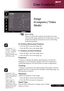 Page 25
... English

User Controls

“H.	Position”,	“V.	
Position”,	“Frequen-cy” and “ Tracking” functions are not 
supported	under	DVI	
and	Video	mode.
“Sharpness” func-tions is not supported 
under	DVI	and	Com-puter mode.
“Signal Type” is only available for 
Component,	Com-
posite 	video, 	S-Video,	
HDMI and SCART signal sources.
Image
(Computer / Video 
Mode)
	  Rear-Ceiling
When	you	select	this	function,	the	projector	reverses	
and turns the image upside down at same time. You can 
project from...