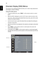 Page 2816
English
Onscreen Display (OSD) Menus
The projector has multilingual OSD that allow you to make image adjustments 
and change a variety of settings.
Using the OSD menus
•To open the OSD menu, press MENU on the remote control or control 
panel.
•When the OSD is displayed, use the   keys to select any item in the 
main menu. After selecting the desired main menu item, press   to enter 
submenu for feature setting.
•Use the   keys to select the desired item and adjust the settings by 
using the   keys....