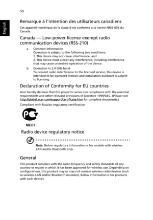 Page 6250
English
Remarque à lintention des utilisateurs canadiens
Cet appareil numérique de la classe B est conforme a la norme NMB-003 du 
Canada.
Canada — Low-power license-exempt radio
communication devices (RSS-210)
a Common information
Operation is subject to the following two conditions:
1. This device may not cause interference, and
2. This device must accept any interference, including interference 
that may cause undesired operation of the device.
b Operation in 2.4 GHz band
To prevent radio...