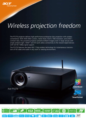 Page 1Wireless projection freedom
The P7270i projector delivers high-performance enterprise-class projection with wireless 
convenience. With 4000 ANSI Lumens, native XGA (1024 x 768) resolution, and 2300:1 
contrast ratio, this powerful projector presents brilliant imagery even in large venues with 
ample ambient light. HDMI
™ and DVI ports allow connectivity to the newest digital devices 
with full HD 1080p signal support. 
The P7270i features the latest 802.11b/g wireless technology for instantaneous...