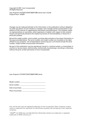 Page 2Changes may be made periodically to the information in this publication without obligation 
to notify any person of such revisions or changes. Such changes will be incorporated in new 
editions of this manual or supplementary documents and publications. This company makes 
no representations or warranties, either expressed or implied, with respect to the contents 
hereof and specifically disclaims the implied warranties of merchantability or fitness for a 
particular purpose.
Record the model number,...