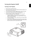 Page 2311
EnglishTurning the Projector On/Off
Turning on the Projector
1 Remove the lens cap.(Illustration #1)
2 Ensure that the power cord and signal cable are securely connected.  The 
Power indicator LED will flash red.
3 Turn on the projector by pressing Power button on the control panel, 
and the Power indicator LED will turn blue.(Illustration #2)
4 Turn on your source (computer, notebook, video player ,etc.).  The 
projector will detect your source automatically.
• If the screen displays Lock and Source...