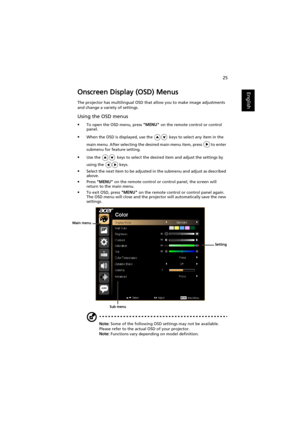 Page 3525
EnglishOnscreen Display (OSD) Menus
The projector has multilingual OSD that allow you to make image adjustments 
and change a variety of settings.
Using the OSD menus
•To open the OSD menu, press MENU on the remote control or control 
panel.
•When the OSD is displayed, use the   keys to select any item in the 
main menu. After selecting the desired main menu item, press   to enter 
submenu for feature setting.
•Use the   keys to select the desired item and adjust the settings by 
using the   keys....