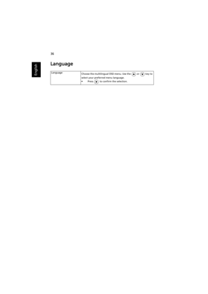 Page 4636
English
Language
Language
Choose the multilingual OSD menu. Use the   or   key to 
select your preferred menu language.
•Press   to confirm the selection. 