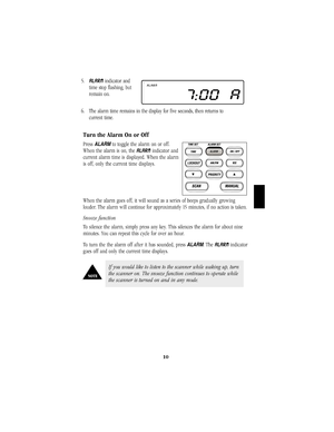 Page 1310
5.A AL
LA
AR
RM
M
indicator and    
time stop flashing, but
remain on.
6. The alarm time remains in the display for five seconds, then returns to 
current time.
Turn the Alarm On or Off
Press ALARMto toggle the alarm on or off.        
When the alarm is on, the A AL
LA
AR
RM
M
indicator and
current alarm time is displayed. When the alarm 
is off, only the current time displays.
When the alarm goes off, it will sound as a series of beeps gradually growing
louder. The alarm will continue for...