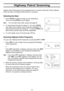 Page 20Highway Patrol Scanning
Highway Patrol frequencies are pre-programmed on a state-by-state basis. When Highway
Patrol scanning, the Highway Warning Alert is activated.
Selecting the State
1. Press STATEto select the state you are operating in. 
Press and hold 
STATEto scroll rapidly. 
Hint: For the State Code Order, please see page 56.
2. To step forward through the states (A - W), press 
STATE
and, within three seconds, press the key repeatedly. To
step backward through the states (W - A), press...