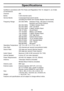 Page 5955
Specifications
Certified in accordance with FCC Rules and Regulations Part 15, Subpart C, as of date 
of manufacture.
Channel: 250
Banks: 5 (50 channels each)
Service Bands: 9 preprogrammed search bands
(including the NOAA and Canada Weather Service band)
Frequency Range: 25.0-28.0 MHz Petroleum Prod., CB Class D channels,
Business and Forest Products
28.0-30.0 MHz 10 Meter Amateur Band
30.0-50.0 MHz VHF Low Band
50.0-54.0 MHz 6 Meter Amateur Band
108-137 MHz Aircraft Band
137-144 MHz Military Land...