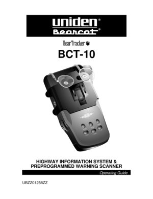 Page 35BCT-10
HIGHWAY INFORMATION SYSTEM &
PREPROGRAMMED WARNING SCANNER
UBZZ01258ZZ
MUTE
MODE
ALARML/0
HOLDSTATE
HIGHWAY
SYSTEM
MUTE
MODE
ALARML/0
HOLDSTATE
S
OFF
Operating Guide 