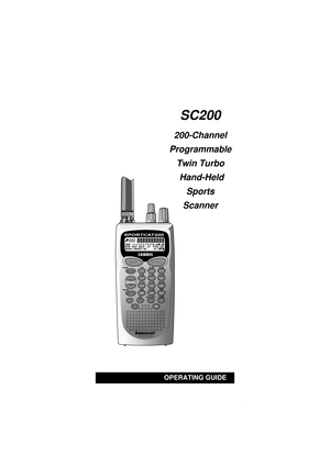 Page 1SC200
200-Channel
Programmable
Twin Turbo
Hand-Held
Sports
Scanner
OPERATING GUIDE 