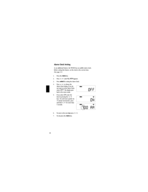 Page 1613
Alarm Clock Setting
As an additional feature, the WX500 has an audible alarm clock.
Before setting this feature, set the clock to the current time. 
(See page 12.)
1. Press the menukey.
2. Press 5/6until 
ALARMappears.
3. Press selectfor setting the Alarm Clock.
4. Press 5/6to choose the
Alarm Clock Setting. If you do
not want to set the Alarm Clock,
select 
OFF. The display goes
back to the menu mode.
5. If you select 
ON; enter the
time by pressing the 5/6
keys. To scroll more quickly (in
15 minute...