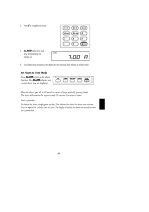 Page 3532
4. Press Eto complete the entry.                           
5.ALARMindicator and     
time stop flashing, but
remain on.
6. The alarm time remains in the display for five seconds, then returns to current time.
Set Alarm to Tone Mode
Press ALARMto turn on the alarm     
function. The ALARMindicator and
current alarm time are displayed. 
When the alarm goes off, it will sound as a series of beeps gradually growing louder. 
The alarm will continue for approximately 15 minutes if no action is taken....