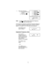 Page 144. Enter the frequency.
a. Enter the frequency
number.
b. Then press
E.
Note:To clear a mistake while entering the frequency,
press
Btwice, and start over.
If the frequency entered is outside the Frequency Range of
the scanner, a distinctive beep sounds. (See the Table on
page 3 or the Band List on the back of the scanner).
Press
and go
back to Step 4.
Duplicate Frequency Alert
If you enter a
frequency stored in
another channel, you
hear a beep and the
other channel
appears in the display.
Press
to...