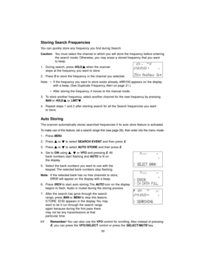 Page 3830
Storing Search Frequencies
You can quickly store any frequency you find during Search.
Caution: You must select the channel in which you will store the frequency before entering
the search mode. Otherwise, you may erase a stored frequency that you want 
to keep.
1. During search, press 
HOLD/swhen the scanner
stops at the frequency you want to store.
2. Press 
Eto store the frequency in the channel you selected.
Note: • If the frequency you want to store exists already, 
WARNINGappears on the display...