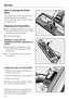 Page 32When to change the thread
lifters
The thread lifters on the suction inlet of
the floorhead can be replaced.
Check them from time to time if the pile
has worn down.
Replacing the thread lifters
Use a suitable screwdriver to remove
the thread lifters from the slots. There
are two grooves to help you.
Fit new thread lifters.
Upholstery nozzle, 190 mm
(supplied as standard, depending on
model)
Disengage the thread lifter unit at
each side of the upholstery nozzle
using a coin.
Fit a new thread lifter...