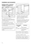 Page 58Building under a continous
worktop / in a kitchen run
N= Niche height (820 - 930 mm)
This machine is specially designed for
installation under a continuous worktop
run in a fitted kitchen.
It is supplied with a cover plate,
instead of a lid, which is necessary
to ensure electrical safety and must
not be removed.
The washing machine must not be
used without the front panel in
place.–The slides* can be used to protect
the floor from damage when the
machine is pushed into position or
taken out for...