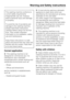 Page 7This washing machine conforms to
current safety requirements.
Inappropriate use can, however,
lead to personal injury and damage
to property.
To avoid the risk of accidents and
damage to the washing machine,
please read these instructions
carefully before using it for the first
time. They contain important
information on its installation, safety,
use and maintenance.
Keep these instructions in a safe
place and ensure that new users are
familiar with the content. Pass them
on to any future owner.
Correct...