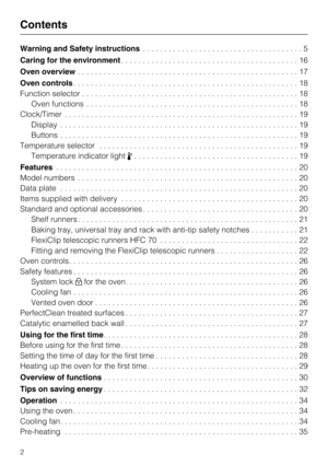 Page 2Warning and Safety instructions.....................................5
Caring for the environment.........................................16
Oven overview...................................................17
Oven controls....................................................18
Function selector..................................................18
Oven functions.................................................18
Clock/Timer......................................................19...