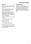 Page 49Programme options
49Short 
The Short 
  option reduces the dura‐
tion of programmes in which this option
is available. In order to achieve optimum cleaning
r

esults, consumption rates are in‐
creased with this option. When used in combination with the
Quick wash pr

ogramme, the Short 
option results in a wash programme
without drying or automatic opening of
the door (if available). 
Switch the dishwasher on with the 
butt

on.The  Start indica

tor light will flash.
Selec
t a programme. 
P
ress...